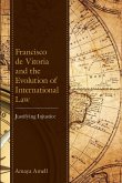 Francisco de Vitoria and the Evolution of International Law