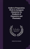 Guide to Preparation Work in Inorganic Chemistry for Students of Chemistry and Pharmacy