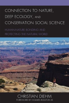 Connection to Nature, Deep Ecology, and Conservation Social Science - Diehm, Christian