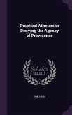 Practical Atheism in Denying the Agency of Providence