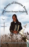 The Power of Diverse Prayers: Prayer Changes Things