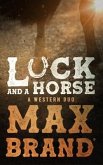 Luck and a Horse: A Western Duo