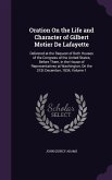 Oration On the Life and Character of Gilbert Motier De Lafayette: Delivered at the Request of Both Houses of the Congress of the United States, Before