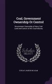 Coal, Government Ownership Or Control: Government Ownership of Navy Coal Land and Control of the Coal Industry