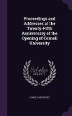 Proceedings and Addresses at the Twenty-Fifth Anniversary of the Opening of Cornell University