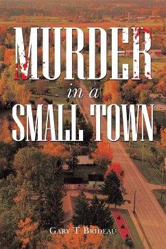 Murder in a Small Town - Brideau, Gary T