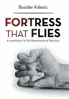 Fortress That Flies - Kalezic, Bozidar Fortress That Flies - Kalezic, Bozidar