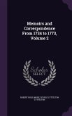 Memoirs and Correspondence From 1734 to 1773, Volume 2