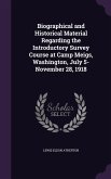 Biographical and Historical Material Regarding the Introductory Survey Course at Camp Meigs, Washington, July 5-November 28, 1918