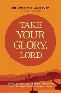 Take Your Glory Lord - Garnett, Mary