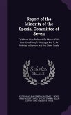 Report of the Minority of the Special Committee of Seven