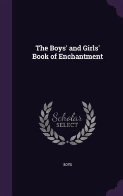 The Boys' and Girls' Book of Enchantment - Boys