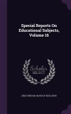 Special Reports On Educational Subjects, Volume 16