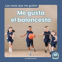 Me Gusta El Baloncesto (I Like Basketball) - Gaertner, Meg