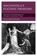 Machiavelli's Platonic Problems - Bild 1
