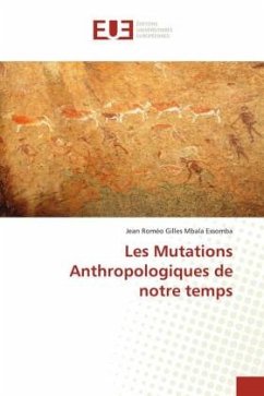 Les Mutations Anthropologiques de notre temps - Mbala Essomba, Jean Roméo Gilles