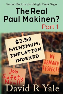 The Real Paul Makinen?: (Shingle Creek Sagas Book 2) Part 1 - Yale, David R.