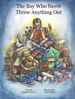 The Boy Who Never Threw Anything Out - Peterson, Margie