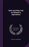 Soils and Plant Life As Related to Agriculture