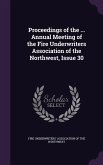 Proceedings of the ... Annual Meeting of the Fire Underwriters Association of the Northwest, Issue 30