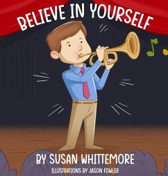 Believe in Yourself - Whittemore, Susan