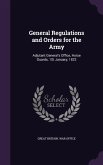 General Regulations and Orders for the Army: Adjutant General's Office, Horse Guards, 1St January, 1822