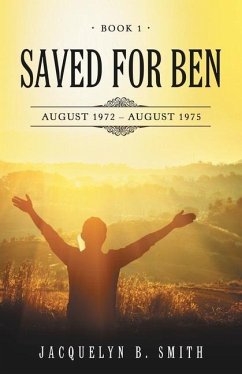 Saved for Ben: Book 1 - Smith, Jacquelyn B.