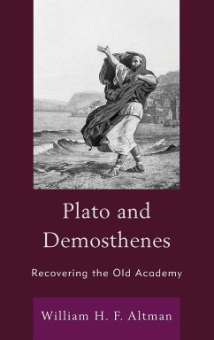 Plato and Demosthenes - Altman, William H. F.