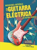 La Guitarra Eléctrica (the Electric Guitar)