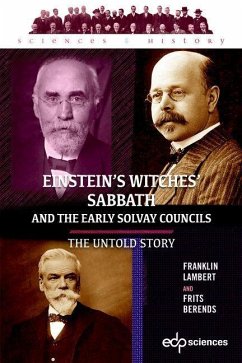 Einstein's Witches' Sabbath and the Early Solvay Councils - Berends, Frits; Lambert, Franklin