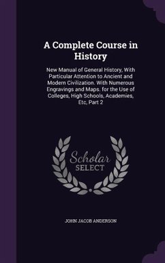 A Complete Course in History - Anderson, John Jacob