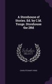 A Storehouse of Stories. Ed. by C.M. Yonge. Storehouse the 2Nd