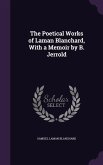 The Poetical Works of Laman Blanchard, With a Memoir by B. Jerrold