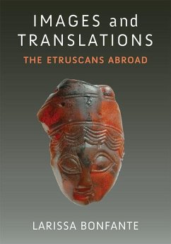 Images and Translations: The Etruscans Abroad - Bonfante, Larissa