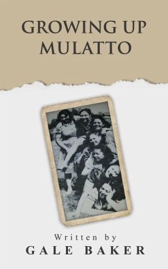 Growing Up Mulatto - Baker, Gale