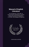 Manual of English Literature: Era of Expansion, 1750-1850. Its Characteristics and Influences, and the Poetry of Its Period of Preparation, 1750-180