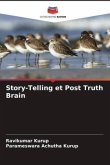 Story-Telling et Post Truth Brain