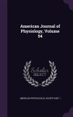 American Journal of Physiology, Volume 54