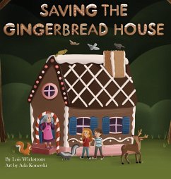 Saving the Gingerbread House - Wickstrom, Lois