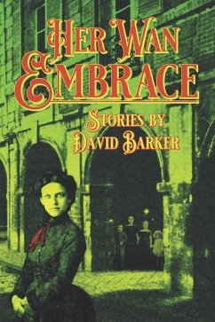 Her Wan Embrace - Barker, David