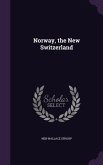 Norway, the New Switzerland
