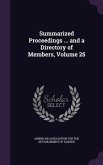 Summarized Proceedings ... and a Directory of Members, Volume 25