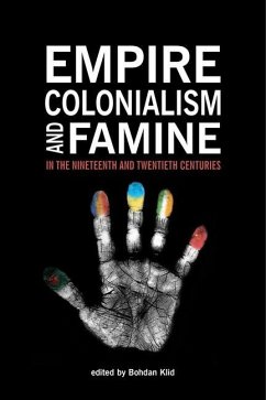 Empire, Colonialism, and Famine in the Nineteenth and Twentieth Centuries