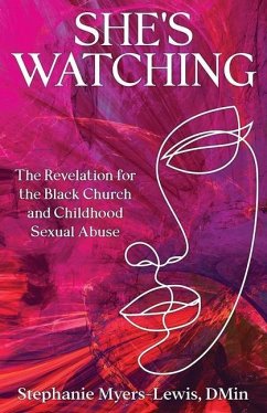 She's Watching: The Revelation for the Black Church and Child Sexual Abuse - Myers-Lewis, Stephanie