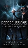 Repercussions: A Lazarus Men Agenda