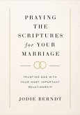 Praying the Scriptures for Your Marriage