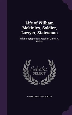 Cover Life of William Mckinley, Soldier, Lawyer, Statesman