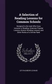 A Selection of Reading Lessons for Common Schools