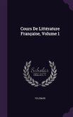 Cours De Littérature Française, Volume 1