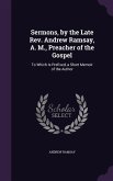 Sermons, by the Late Rev. Andrew Ramsay, A. M., Preacher of the Gospel